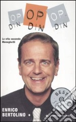 Op op op din din din (la vita secondo Meneghetti) libro