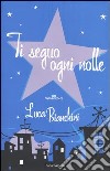 Ti seguo ogni notte libro