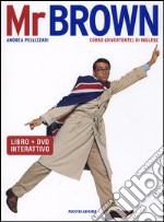 L'Inglese con Mr. Brown. Con DVD libro