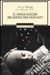 Il linguaggio segreto dei neonati libro