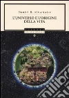 L'universo e l'origine della vita libro