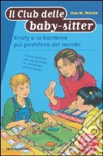 Kristy e la bambina più pestifera del mondo libro