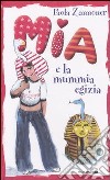 Mia e la mummia egizia libro