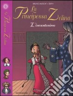 L'Incantesimo. La principessa Zelina. Vol. 5 libro