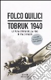 Tobruk 1940 (libro + Dvd). La vera storia della fine di Italo Balbo libro