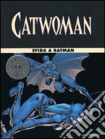 Catwoman. Sfida a Batman libro