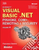 Visual Basic.Net. Pinvoke, COM+, Remoting e Security libro