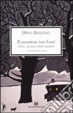 Il panettone non bastò. Scritti, racconti e fiabe natalizie libro