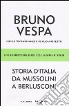 Storia d'Italia da Mussolini a Berlusconi. 1943 l'arresto del Duce; 2005 la sfida di Prodi. Con le testimonianze di Giulio Andreotti libro