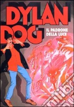 Dylan Dog. Il padrone della luce libro