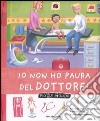 Io non ho paura del dottore! libro