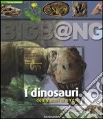 I dinosauri. Dominatori di un'era. Con CD-ROM libro