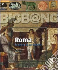 Roma. La gloria di un impero. Con CD-ROM libro