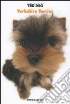 Yorkshire terrier. The dog. Vol. 4 libro