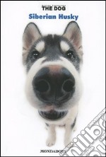 Siberian husky. The dog. Vol. 9 libro