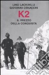 K2. Il prezzo della conquista libro