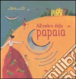 All'ombra della papaia. Il Brasile e il Portogallo in 30 filastrocche. Con CD Audio libro