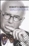 Qualcosa non va libro