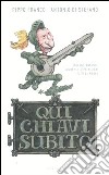 Qui chiavi subito libro