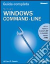 Windows Command line. Guida completa libro