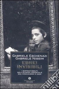Ebrei invisibili. I sopravvissuti dell'Europa orientale dal comunismo a oggi libro