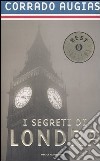 I segreti di Londra. Storie, luoghi e personaggi di una capitale libro