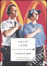 Culture Jam. Manuale di resistenza del consumatore globale