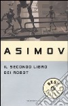 Il secondo libro dei robot libro