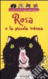 Rosa e la piccola intrusa libro