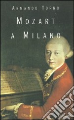 Mozart a Milano libro