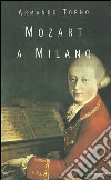 Mozart a Milano libro