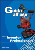 Autodesk inventor professional 9. Guida all'uso. Con CD-ROM libro