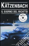 Il giorno del ricatto libro