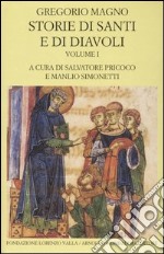 Storie di santi e di diavoli. Dialoghi. Vol. 1: Libri I-II libro