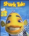 Shark tale. Maschere & magliette libro