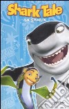 Shark tale. La storia libro