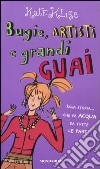 Bugie; artisti e grandi guai. Una storia... che fa acqua da tutte le parti libro di Klise Kate