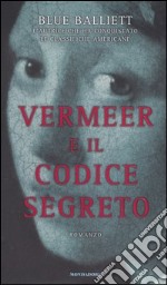 Vermeer e il codice segreto libro