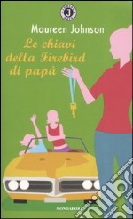 Le chiavi della Firebird di papà libro