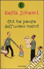 Chi ha paura dell'uomo nero? libro