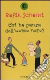 Chi ha paura dell'uomo nero? libro