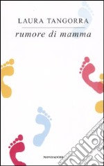 Rumore di mamma libro