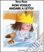 Non voglio andare a letto! libro