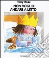 Non voglio andare a letto! libro