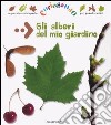 Gli alberi del mio giardino libro