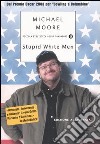 Stupid white men libro di Moore Michael