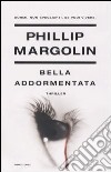 Bella addormentata libro di Margolin Phillip