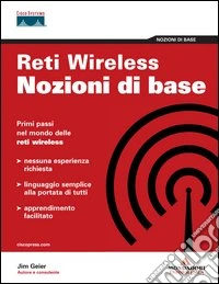 Reti Wireless. Nozioni di base libro