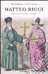 Matteo Ricci. Un gesuita alla corte dei Ming libro