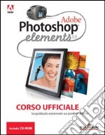 Adobe Photoshop Elements 3. Corso ufficiale. Con CD-ROM